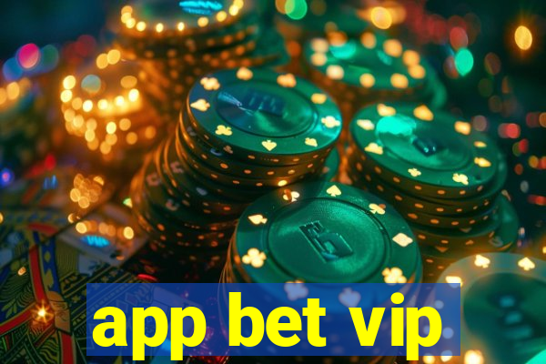 app bet vip